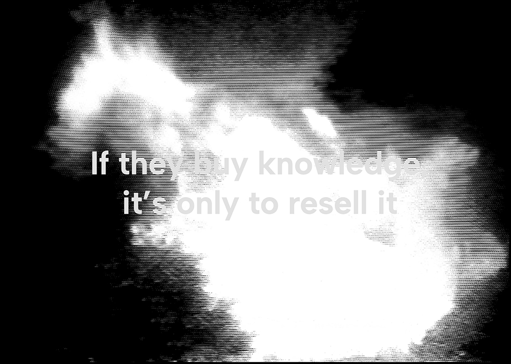If they buy knowledge, it's only to resell it50X70_2000_150